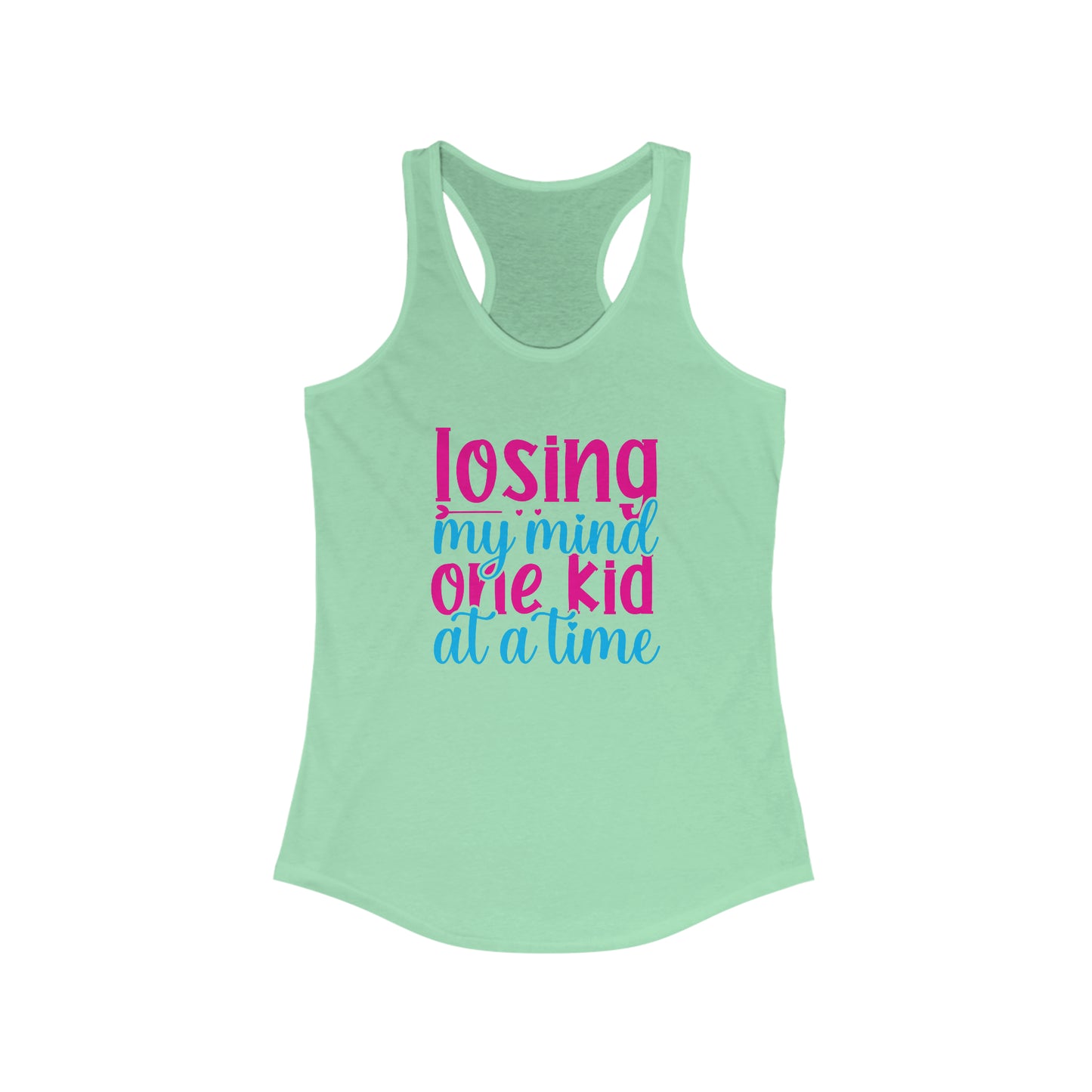 Losing My Mind One Kid at a Time - Racerback Tank