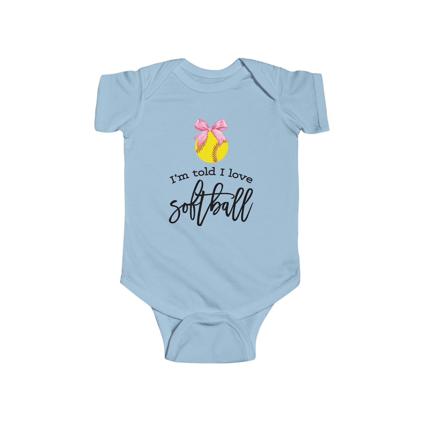 I'm Told I Love Softball - Infant Fine Jersey Bodysuit