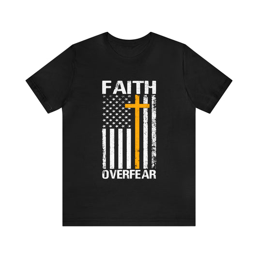 Faith Over Fear - Short Sleeve Tee