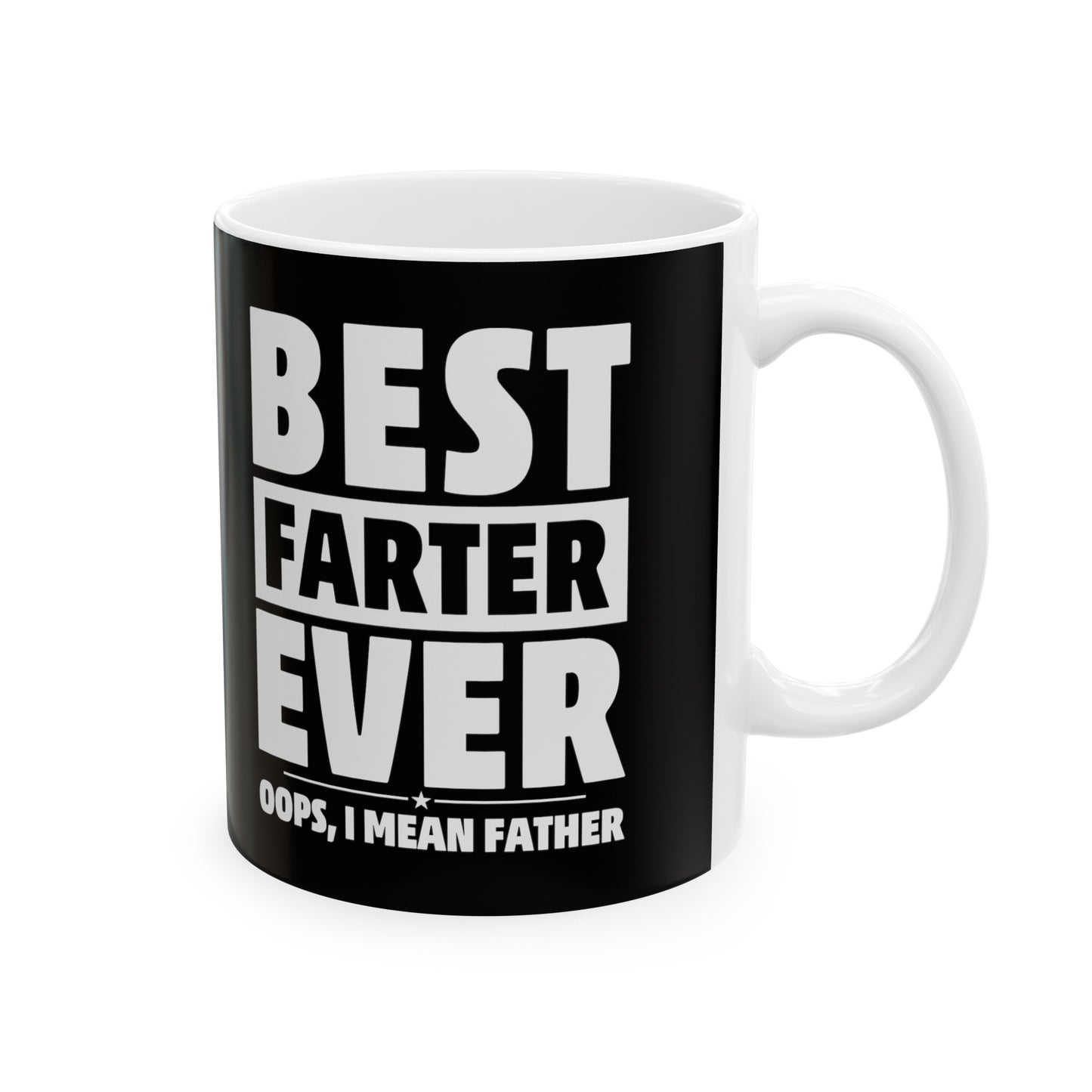 Best Farter Ever Ceramic Mug, (11oz)