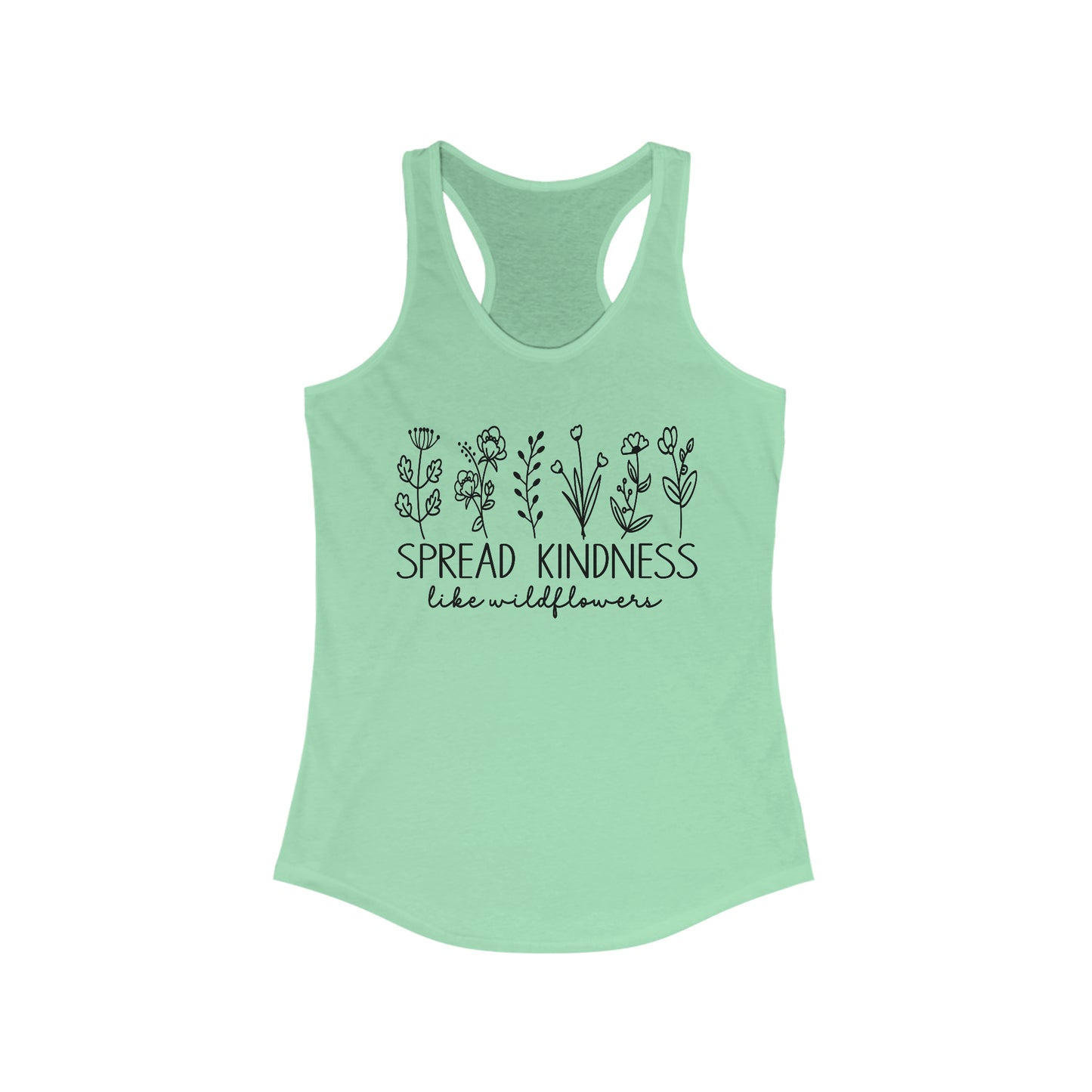 Spread Kindness like Wildflowers Racerback Tank