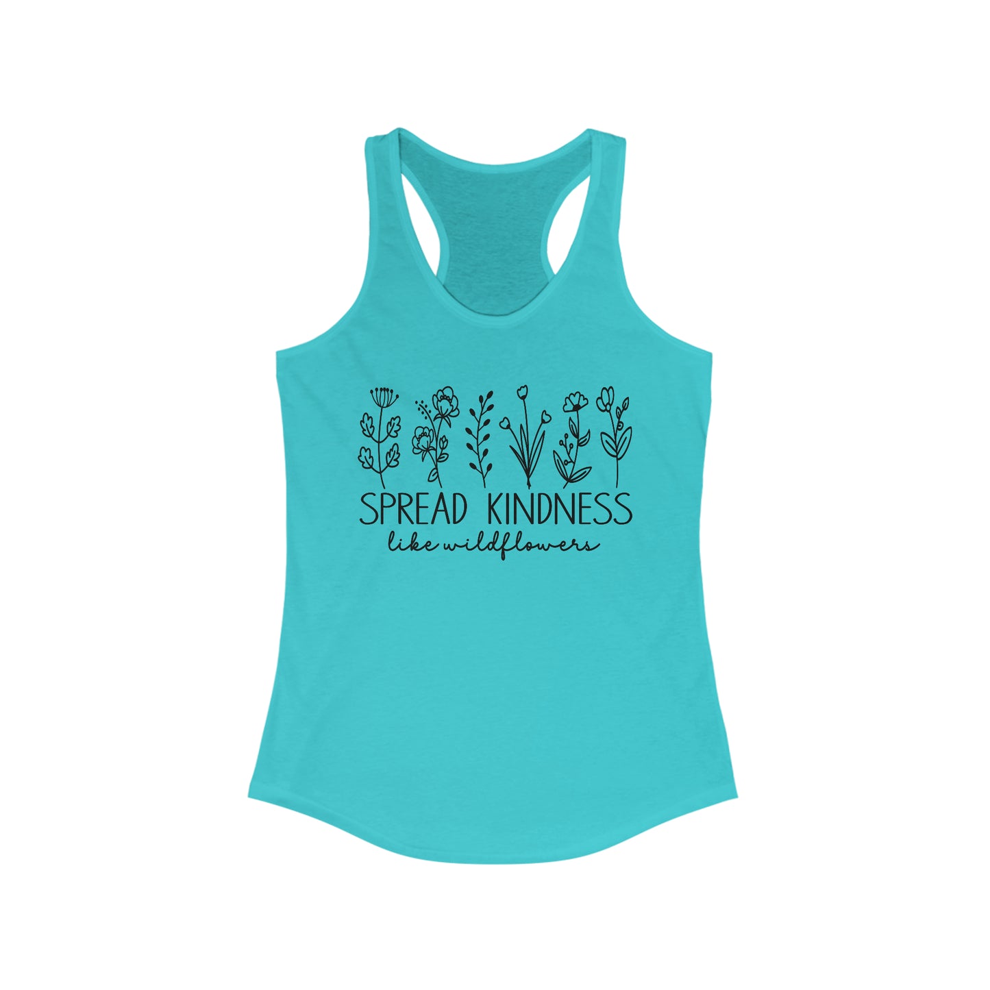 Spread Kindness like Wildflowers Racerback Tank