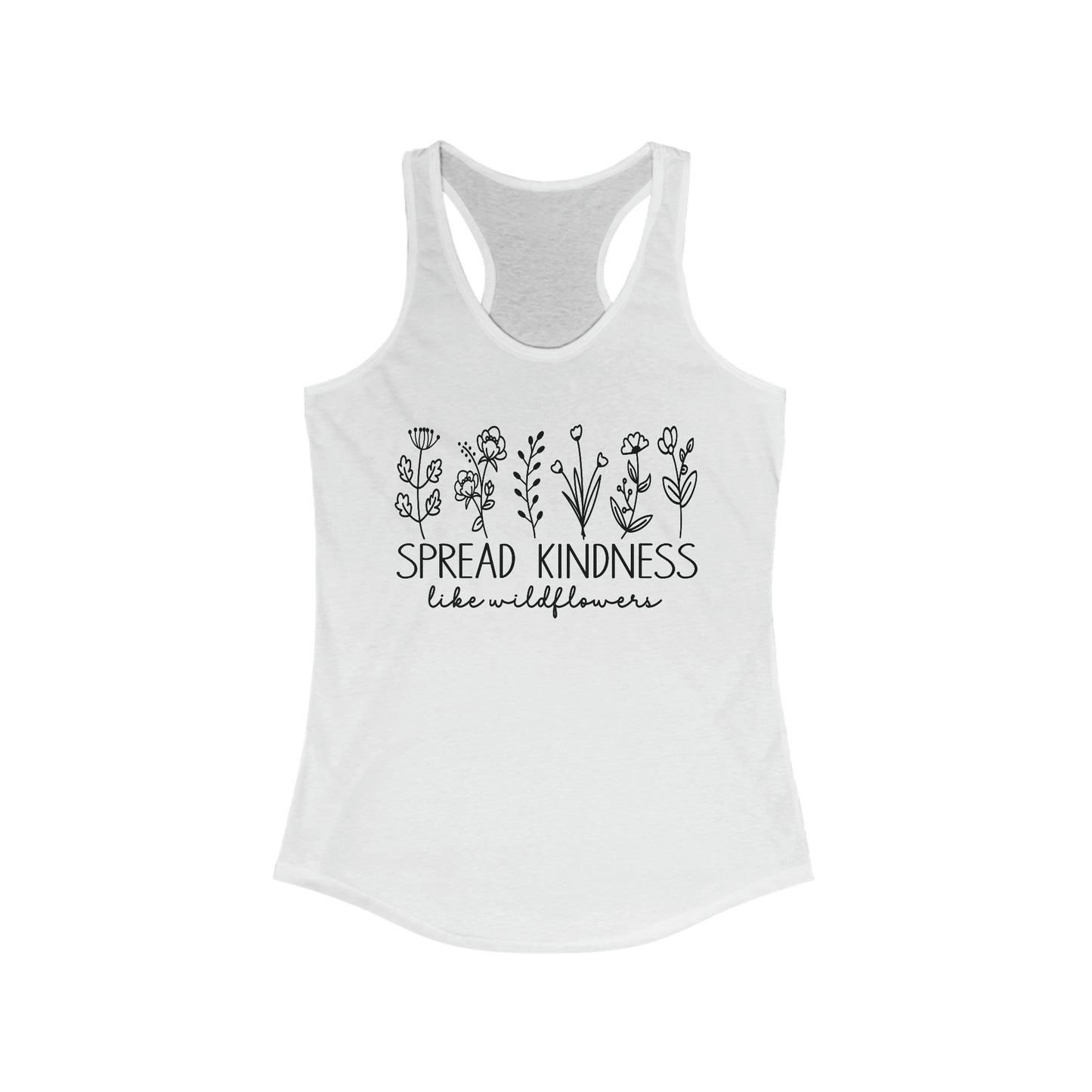 Spread Kindness like Wildflowers Racerback Tank