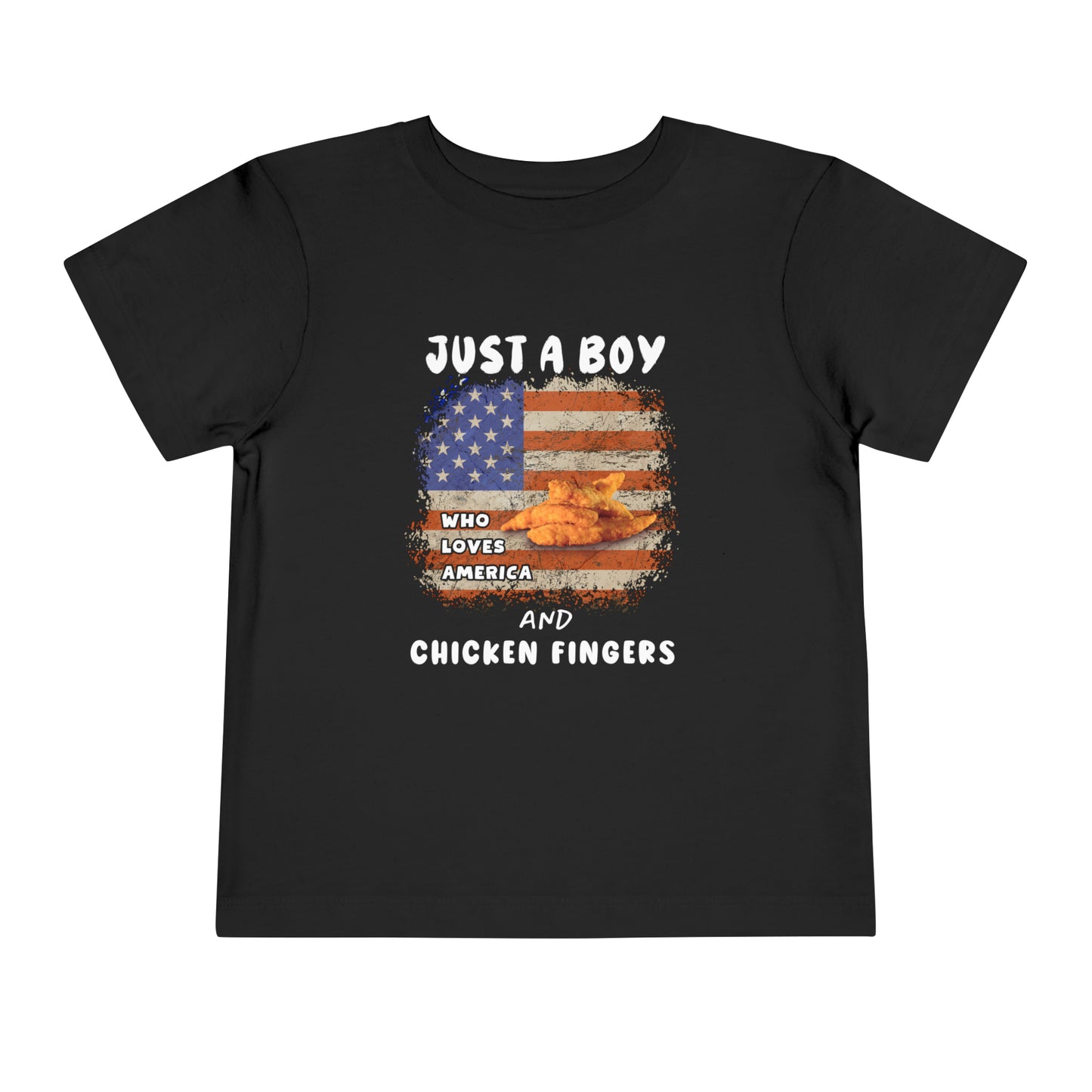 Just a Boy Who Loves America and Chicken Fingers - Toddler Short Sleeve Tee