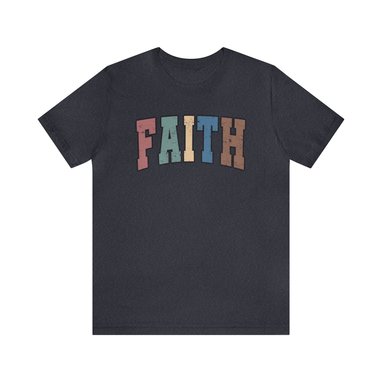 Faith - Short Sleeve Tee