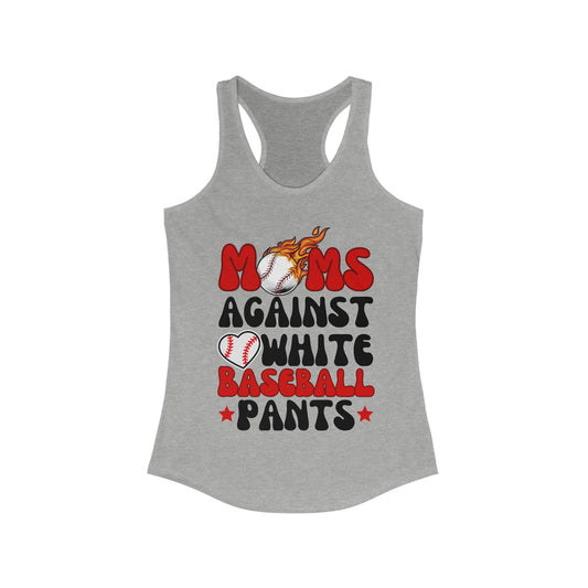 Mom's Against White Baseball Pants Racerback Tank