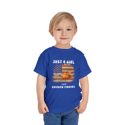 Just a Girl Who Loves America and Chicken Fingers Toddler Short Sleeve Tee