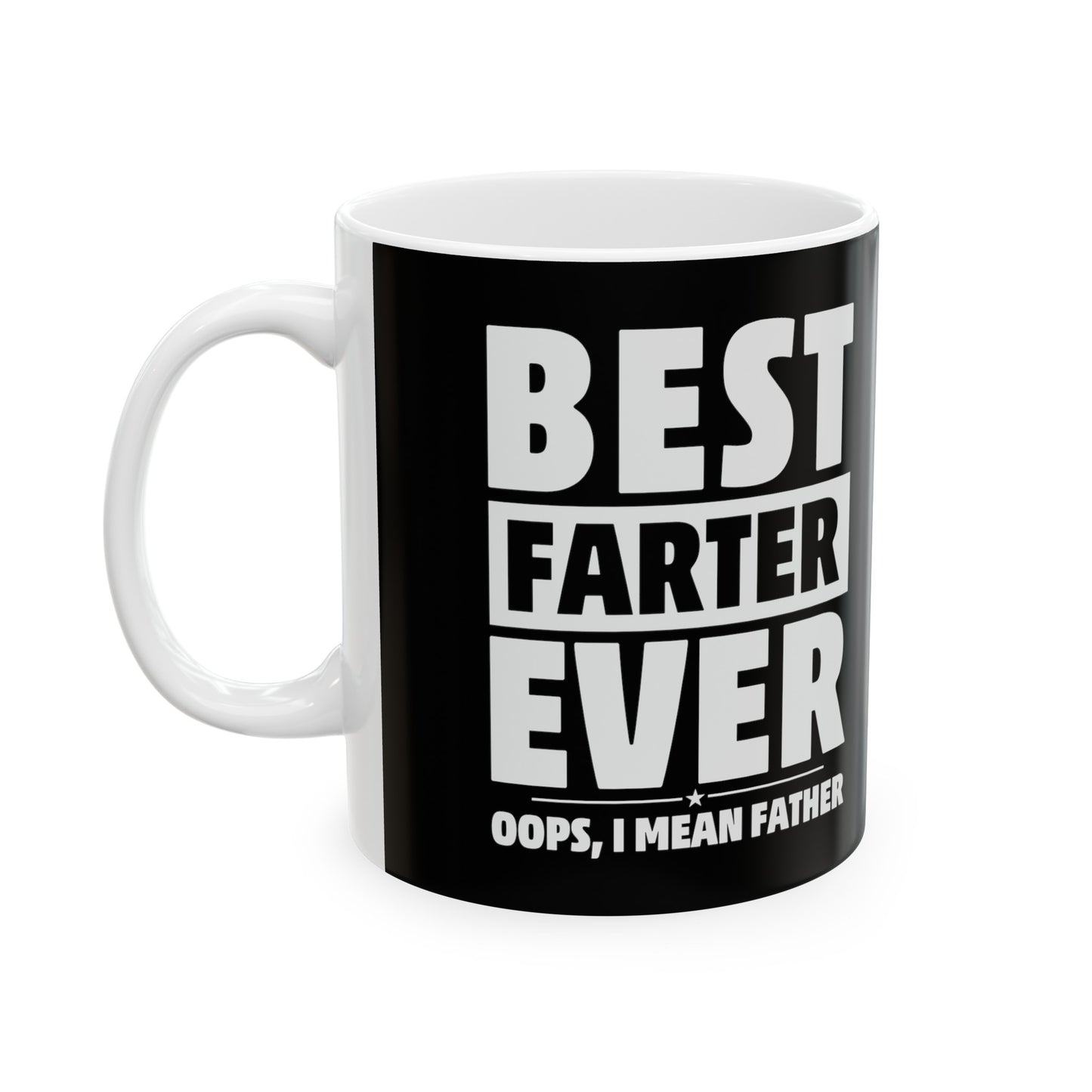 Best Farter Ever Ceramic Mug, (11oz)